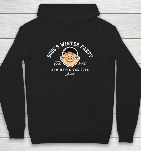 Dougs Winter Party February, Invite Winter Party Celebrate Hoodie