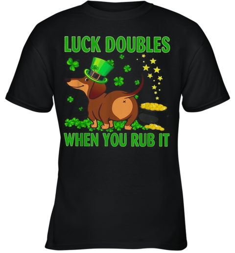 Luck Doubles When You Rub It Youth T-Shirt