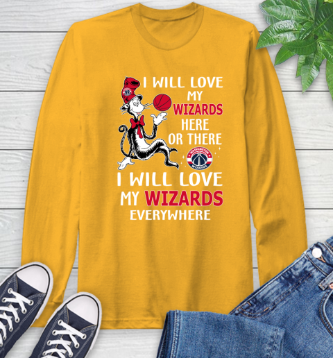 NBA Basketball Washington Wizards I Will Love My Wizards Everywhere Dr Seuss Shirt Long Sleeve T-Shirt 2