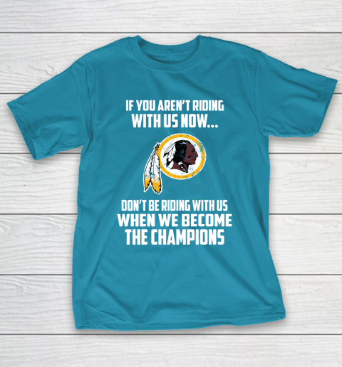 NFL Washington Redskins Football We Become The Champions T-Shirt 7