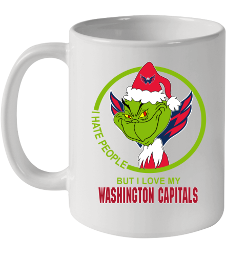 Washington Capitals NHL Christmas Grinch I Hate People But I Love My Favorite Hockey Team Ceramic Mug 11oz