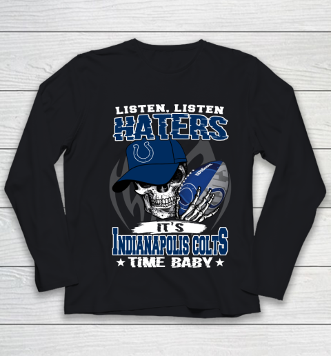 Listen Haters It is COLTS Time Baby NFL Youth Long Sleeve