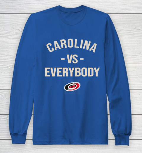Carolina Hurricanes Vs Everybody Long Sleeve T-Shirt 6