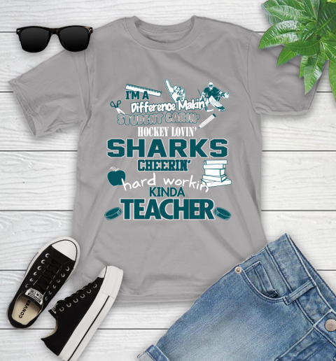 San Jose Sharks NHL I'm A Difference Making Student Caring Hockey Loving Kinda Teacher Youth T-Shirt 4