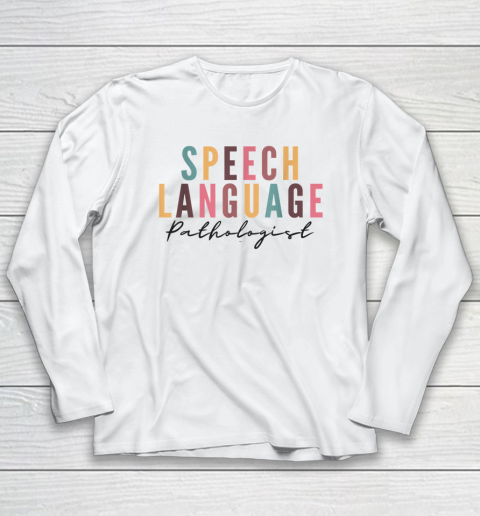 Speech Therapy Speech Language Pathologist SLP Crew School Long Sleeve T-Shirt