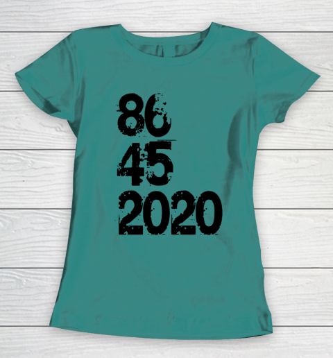 86 45 2020 Anti Trump Shirt 8645 Dump Trump Women's T-Shirt 10