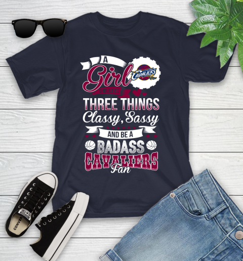 Cleveland Cavaliers NBA A Girl Should Be Three Things Classy Sassy And A Be Badass Fan Youth T-Shirt 2