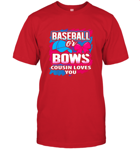 xjgm baseball or bows cousin loves you gender reveal pink or blue jersey t shirt 60 front red