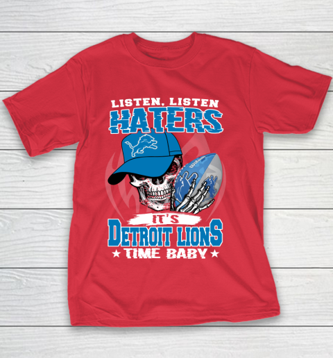 Listen Haters It is LIONS Time Baby NFL Youth T-Shirt 7