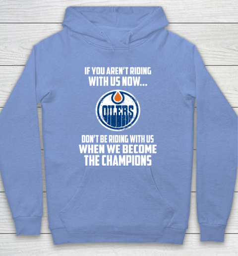 NHL Edmonton Oilers Hockey We Become The Champions Hoodie 8