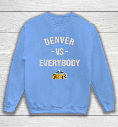 Denver Nuggets Vs Everybody Sweatshirt 8