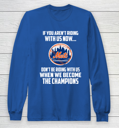 MLB New York Mets Baseball We Become The Champions Long Sleeve T-Shirt 6