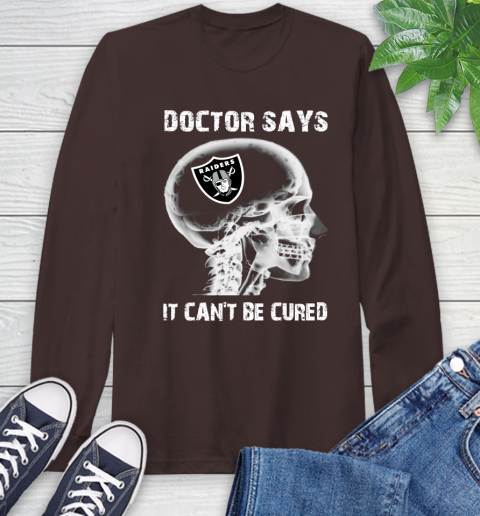 NFL Oakland Raiders Football Skull It Can't Be Cured Shirt Long Sleeve T-Shirt 8