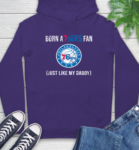 NBA Philadelphia 76ers Loyal Fan Just Like My Daddy Basketball Shirt Hoodie 5