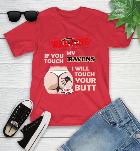 Baltimore Ravens NFL Football Warning If You Touch My Team I Will Touch My Butt Youth T-Shirt 14 Baltimore Ravens NFL Football Warning If You Touch My Team I Will Touch My Butt Youth T-Shirt - Image 14