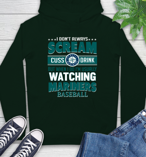 Seattle Mariners MLB I Scream Cuss Drink When I'm Watching My Team Hoodie 12