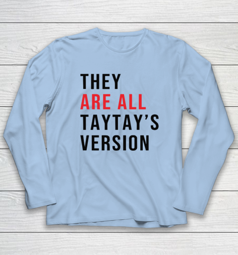They Are All Taytay's Version Long Sleeve T-Shirt 5