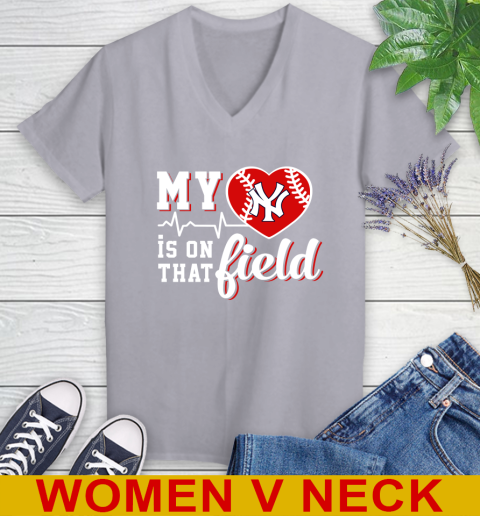 MLB My Heart Is On That Field Baseball Sports New York Yankees Women's V-Neck T-Shirt 4