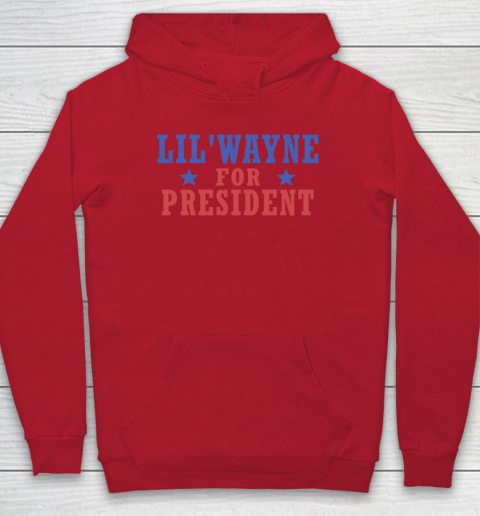 Lil'Wayne For President Hoodie 6