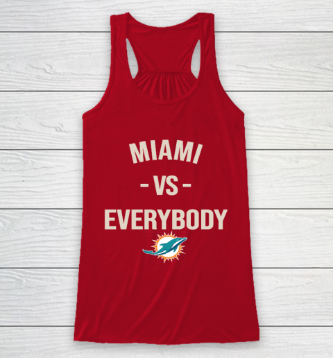Miami Dolphins Vs Everybody Racerback Tank 4