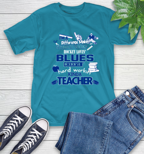 St.Louis Blues NHL I'm A Difference Making Student Caring Hockey Loving Kinda Teacher T-Shirt 9