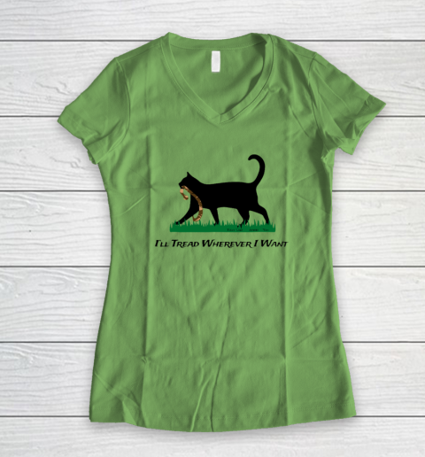I'll Tread Wherever I Want Women's V-Neck T-Shirt 4