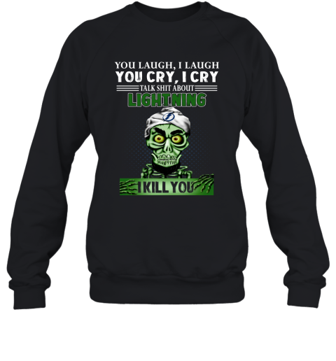NHL Talk Shit About Tampa Bay Lightning I Kill You Achmed The Dead Terrorist Jeffrey Dunham Hockey 8QsVD4pl6sU sweatshirt 35 95 151514 front black