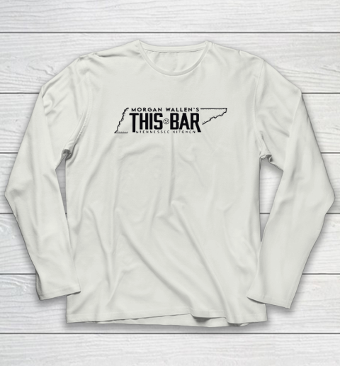Morgan Wallen's This Bar And Tennessee Kitchen Long Sleeve T-Shirt 7