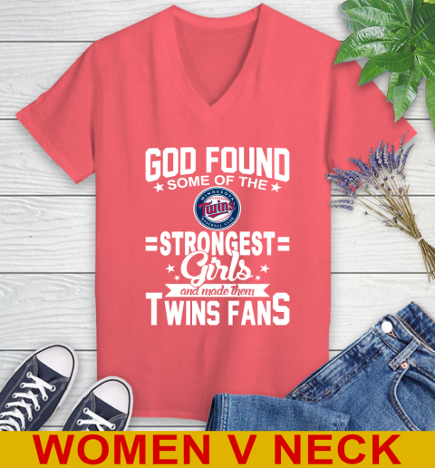 Minnesota Twins MLB Baseball God Found Some Of The Strongest Girls Adoring Fans Women's V-Neck T-Shirt 6