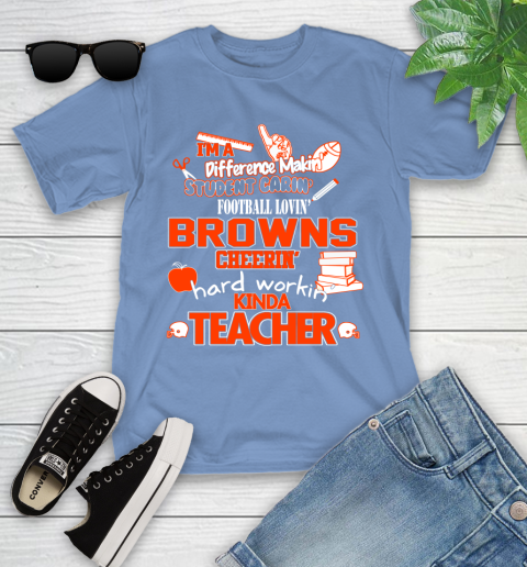 Cleveland Browns NFL I'm A Difference Making Student Caring Football Loving Kinda Teacher Youth T-Shirt 15