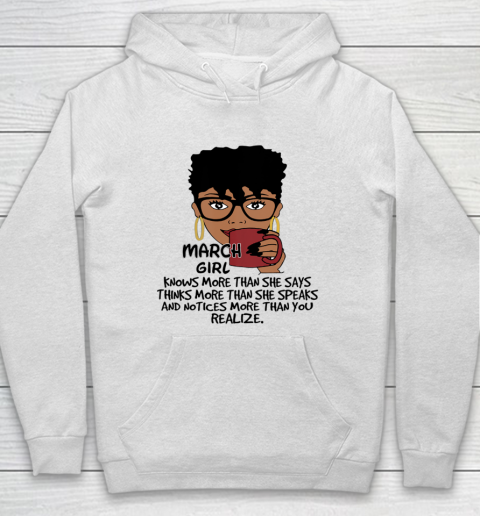 March Girl Knows More Than She Says Shirt Black Queens Birthday Hoodie