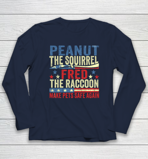 Peanut the Squirrel And Fred the Raccoon Make Pets Safe Again Long Sleeve T-Shirt 2