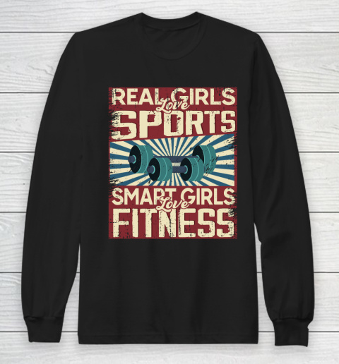 Real girls love sports smart girls love fitness Long Sleeve T-Shirt