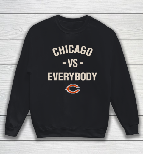 Chicago Bears Vs Everybody Sweatshirt