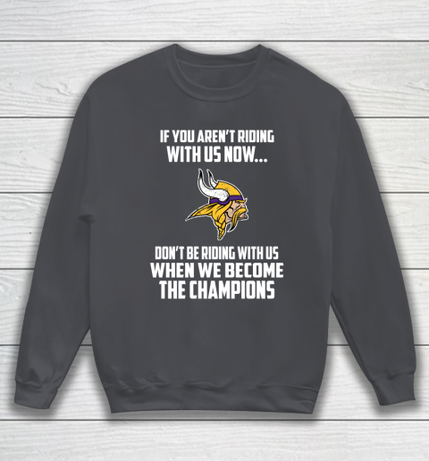 NFL Minnesota Vikings Football We Become The Champions Sweatshirt 4