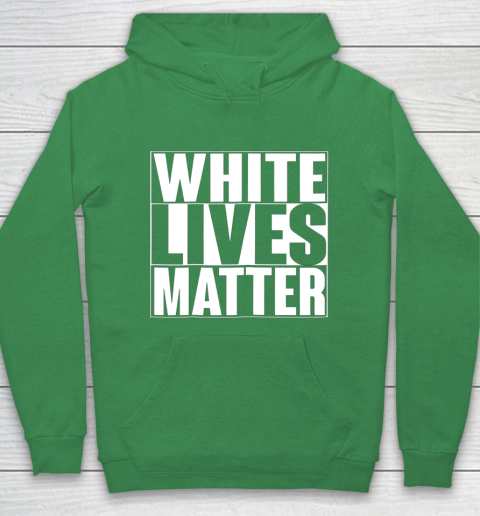 White Lives Matter Tshirt Hoodie 5