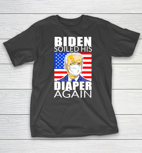 Anti Biden Shirt  Biden Soiled His Diaper Again T-Shirt