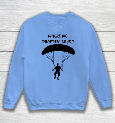 Fortnite Tshirt Where we droppin Boys Sweatshirt 7