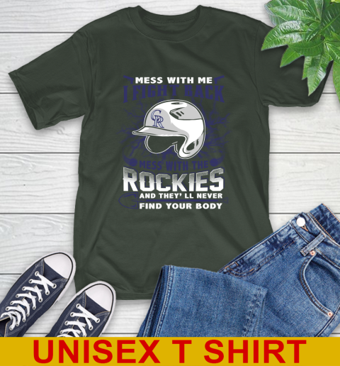 MLB Baseball Colorado Rockies Mess With Me I Fight Back Mess With My Team And They'll Never Find Your Body Shirt T-Shirt 6