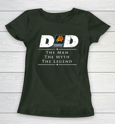 Phoenix Suns NBA Basketball Dad The Man The Myth The Legend Women's T-Shirt 4