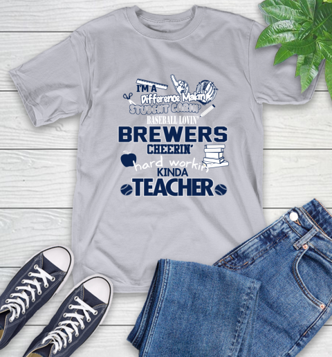 Milwaukee Brewers MLB I'm A Difference Making Student Caring Baseball Loving Kinda Teacher (1) T-Shirt 6