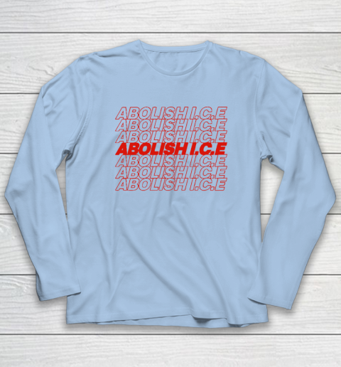 Abolish ICE Long Sleeve T-Shirt 5
