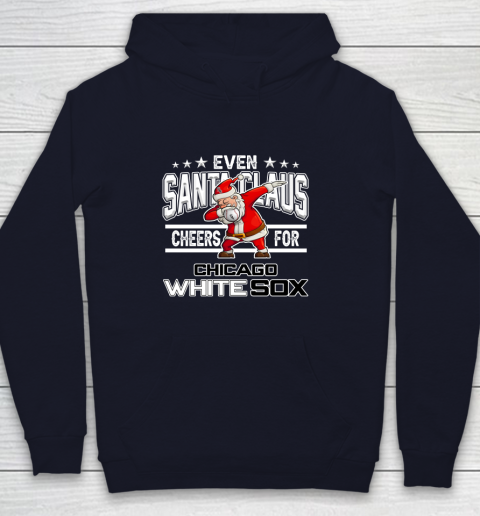 Chicago White Sox Even Santa Claus Cheers For Christmas MLB Youth Hoodie 2