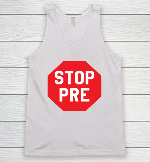 Stop Pre Shirt  Marathon Running Legend Runner Tank Top
