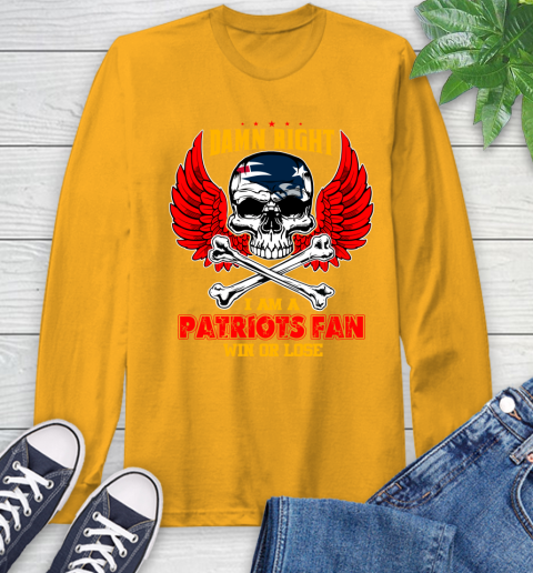 NFL Damn Right I Am A New England Patriots Win Or Lose Skull Football Sports Long Sleeve T-Shirt 2