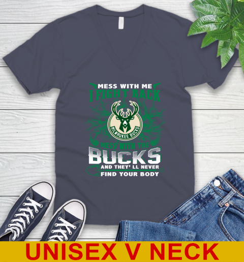 NBA Basketball Milwaukee Bucks Mess With Me I Fight Back Mess With My Team And They'll Never Find Your Body Shirt V-Neck T-Shirt 7