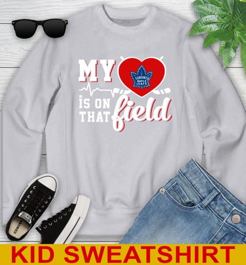 NHL My Heart Is On That Field Hockey Sports Toronto Maple Leafs Youth Sweatshirt 3