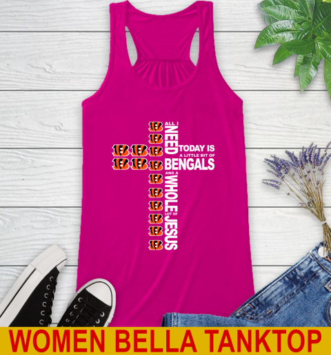 NFL All I Need Today Is A Little Bit Of Cincinnati Bengals Cross Shirt Racerback Tank 6