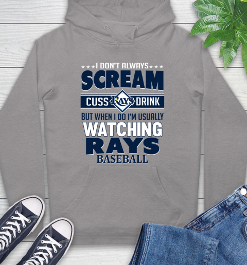 Tampa Bay Rays MLB I Scream Cuss Drink When I'm Watching My Team Hoodie 6