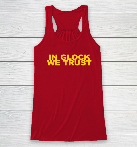 In Glock We Trust Racerback Tank 3
